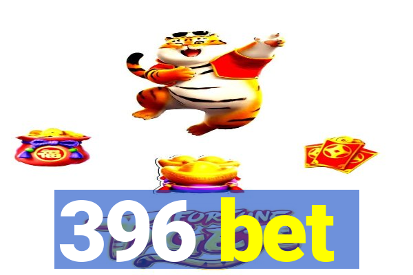 396 bet